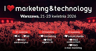 I ❤️ Marketing & Technology wraca na wiosnę z XXI edycją wydarzenia!